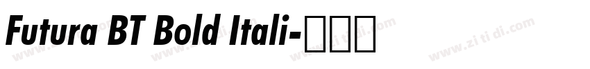 Futura BT Bold Itali字体转换 Futura BT Bold Itali字体转换